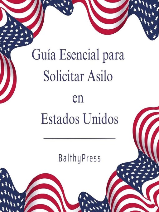 Title details for Guia Esencial para Solicitar Asilo en Estados Unidos by Elena Diaz - Available